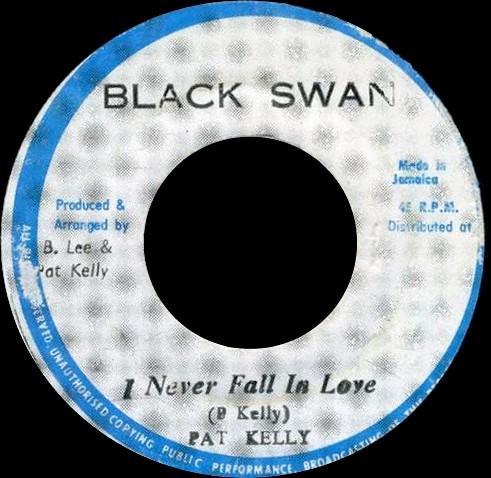 Pat Kelly - I Never Fall In Love
