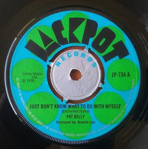 Pat Kelly - Just Don`t Know What To Do With Myself