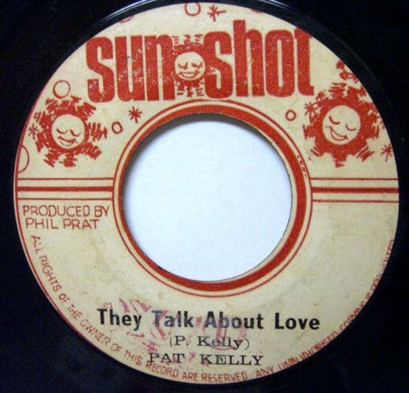 Pat Kelly - They Talk About Love