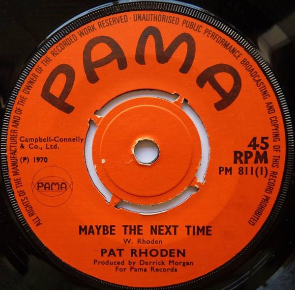 Pat Rhoden - Maybe The Next Time / Got To See You