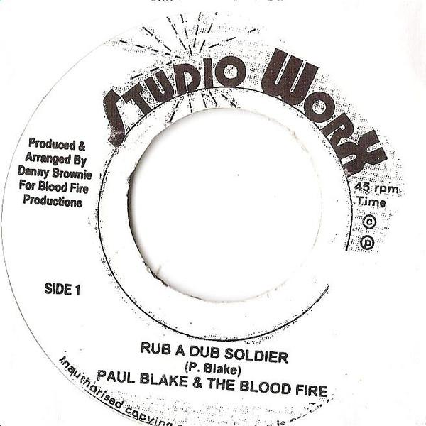 Paul Blake (4), Bloodfire Possé - Rub-A-Dub Soldier / Instrumental