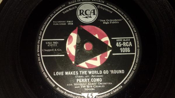 Perry Como, Mitchell Ayres And His Orchestra, The Ray Charles Singers - Love Makes The World Go 'Round