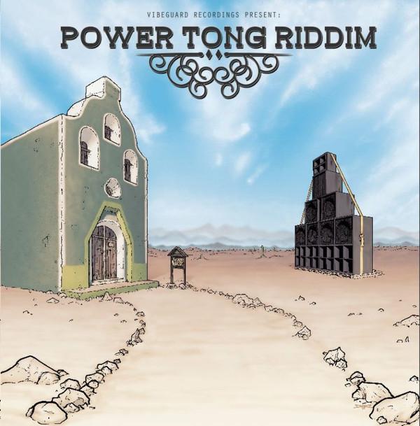  - Power Tong Riddim
