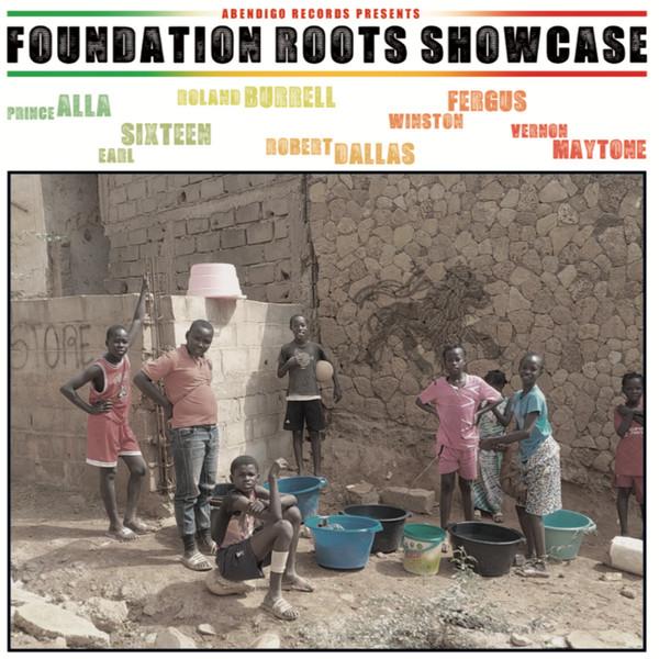 Prince Alla, Earl Sixteen, Vernon Maytone, Robert Dallas, Winston Fergus, Roland Burrell - Foundation Roots Showcase