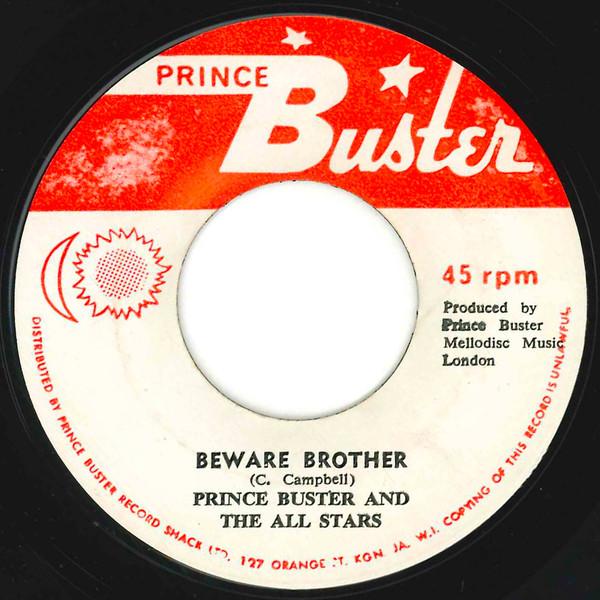Prince Buster, Prince Buster's All Stars - Beware Brother / They Got To Come