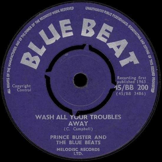 Prince Buster, The Blue Beats (2), Rico & All Stars - Wash All Your Troubles Away / Soul Of Africa