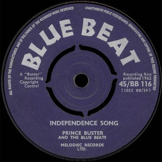 Prince Buster, The Blue Beats  - Independence Song / August 1962