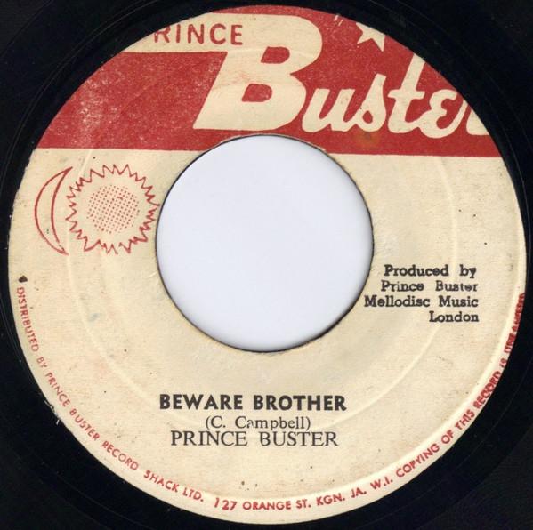 Prince Buster - Beware Brother / They Got To Come My Way