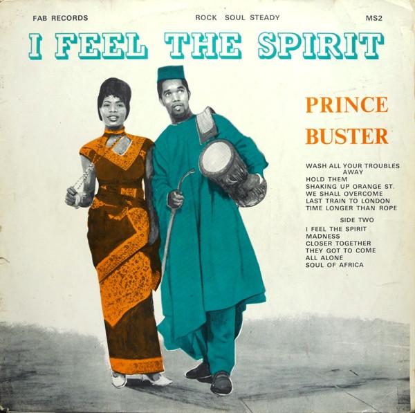 Prince Buster - I Feel The Spirit