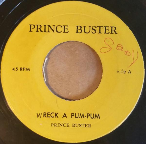 Prince Buster - Wreck A Pum-Pum