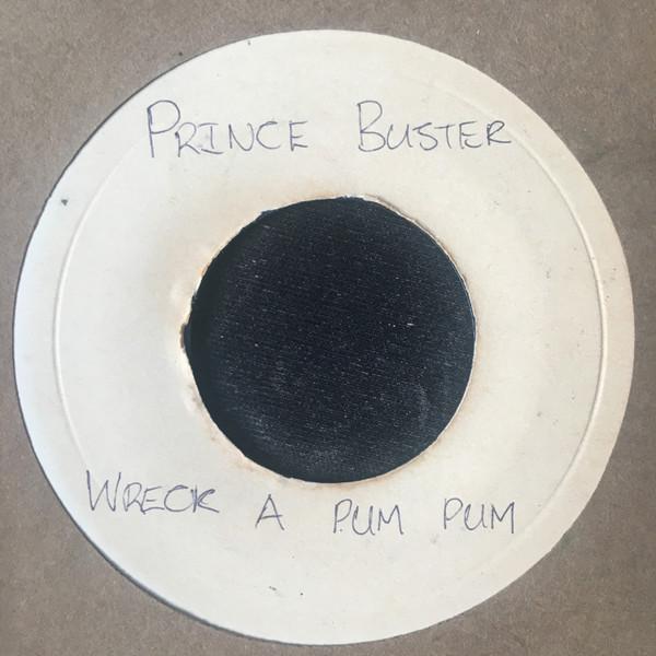 Prince Buster - Wreck A Pum Pum