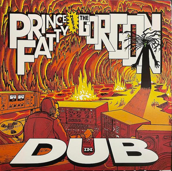 Prince Fatty, The Aggrovators - Prince Fatty Meets The Gorgon In Dub