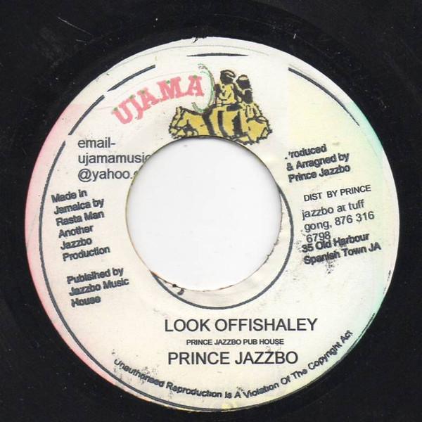 Prince Jazzbo - Look Offishaley