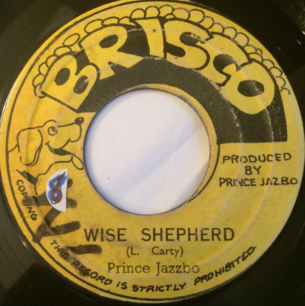 Prince Jazzbo - Wise Shepherd / Jazzbo Rocking