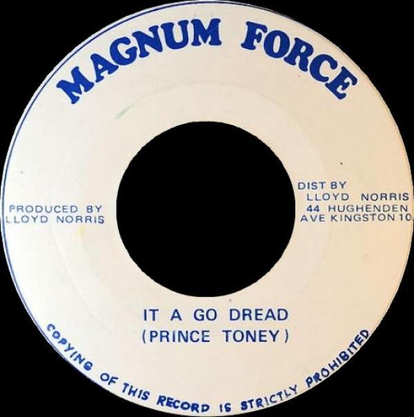 Prince Toney - It A Go Dread