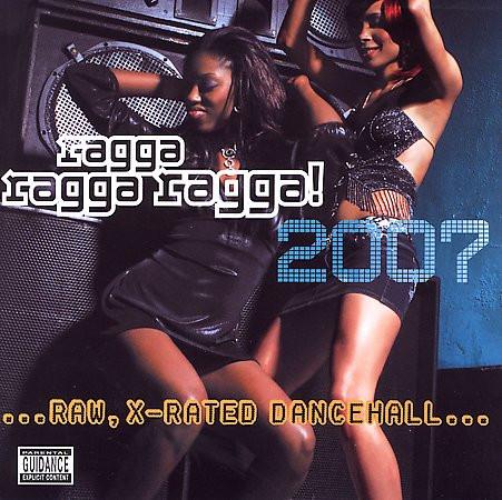  - Ragga Ragga Ragga! 2007