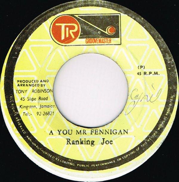 Ranking Joe - A You Mr. Fennigan