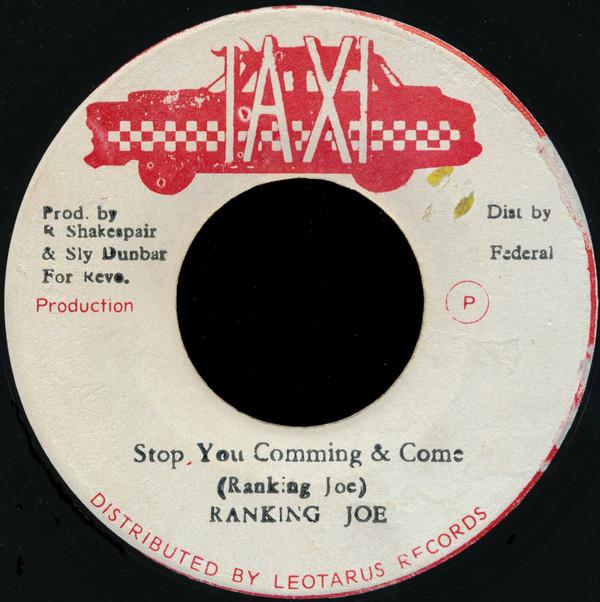 Ranking Joe - Stop You Comming & Come