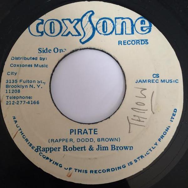 Rappa Robert, Jim Brown (2) - Pirate / Them A Pirate