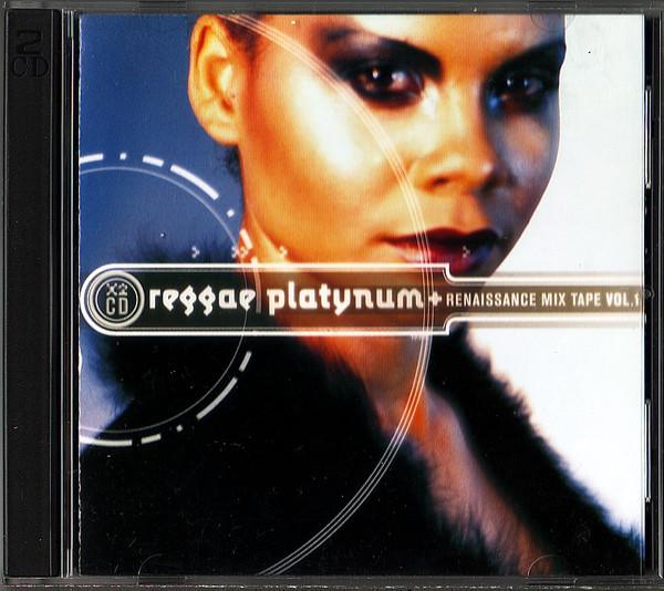 - Reggae Platynum + Renaissance Mix Tape Vol. 1