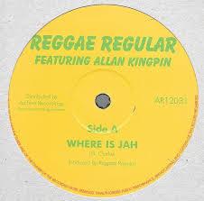 Reggae Regular, Alan King Pin, Tony Benjamin - Where Is Jah / Black Star Liner