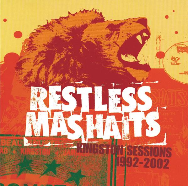 Restless Mashaits - Kingston Sessions 1992 - 2002