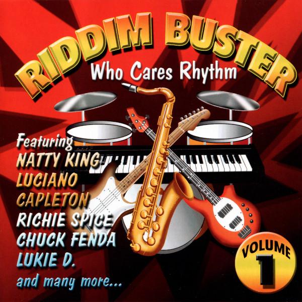  - Riddim Buster Volume 1 : Who Cares Rhythm