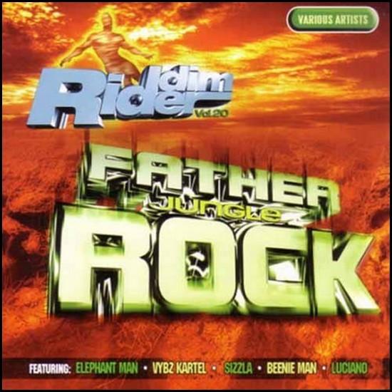  - Riddim Rider Vol. 20 Father Jungle Rock