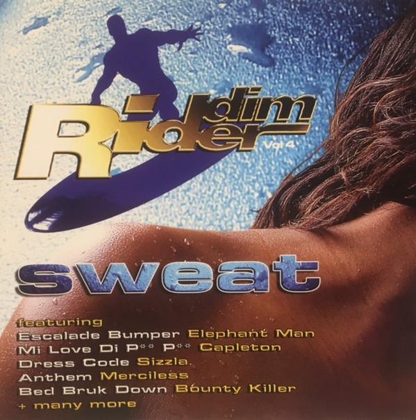 - Riddim Rider Vol. 4 Sweat