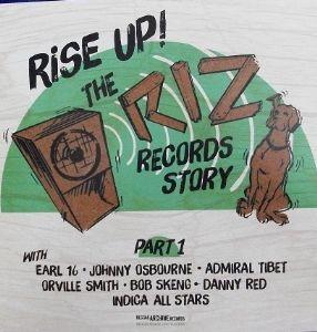  - Rise Up ! The Riz Records Story Part 1