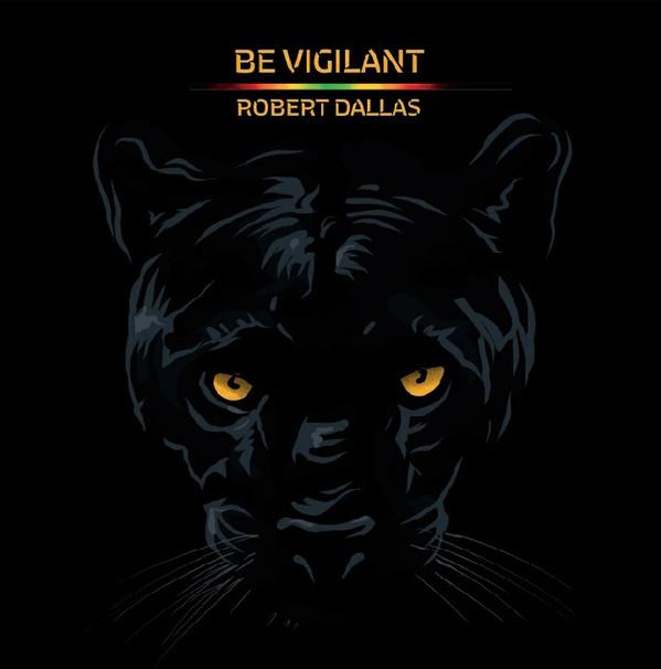 Robert Dallas - Be Vigilant
