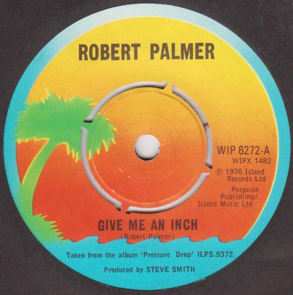 Robert Palmer - Give Me An Inch