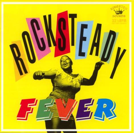  - Rocksteady Fever