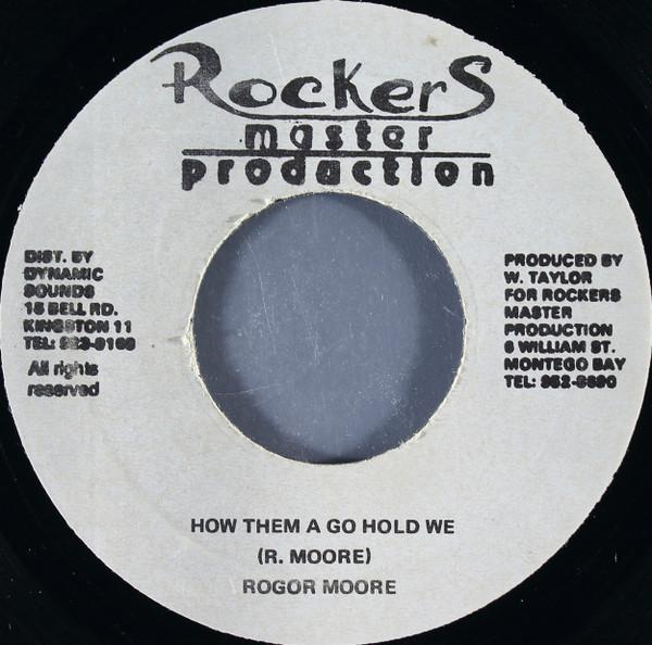 Roger Moore (4) - How Them A Go Hold We