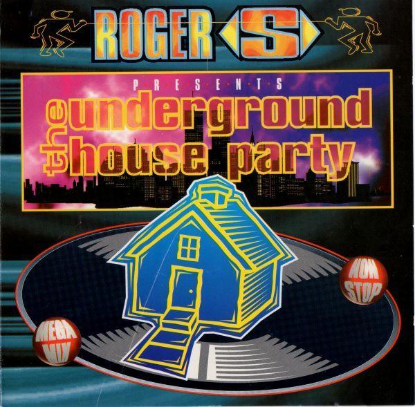 Roger Sanchez - The Underground House Party