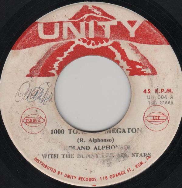 Roland Alphonso, The Bunny Lee Allstars - 1,000 Tons Of Megaton / Musical Resurrection