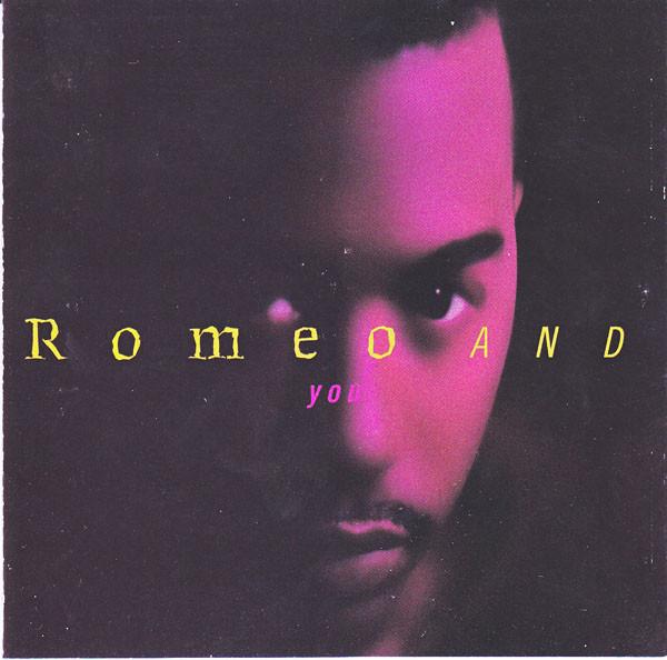 Romeo And - Romeo And You