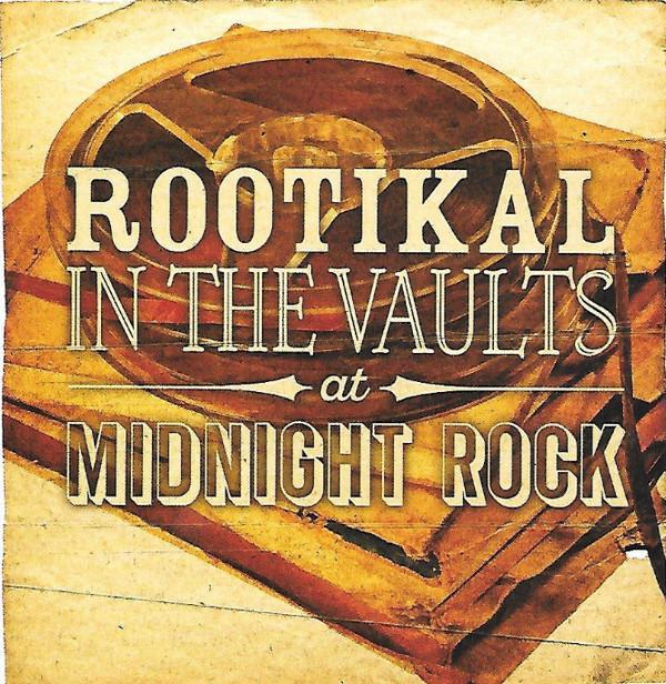 - Rootikal In The Vaults At Midnight Rock