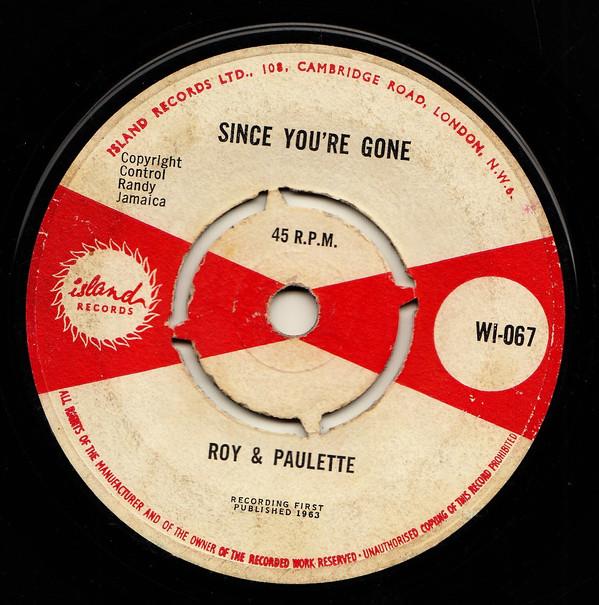 Roy & Paulette - Have You Seen My Baby / Since You're Gone