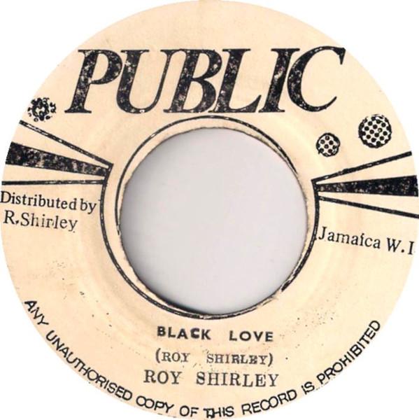 Roy Shirley - Black Love/More Black Love