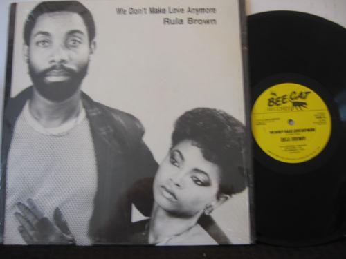 Rula Brown - We Don't Make Love Anymore