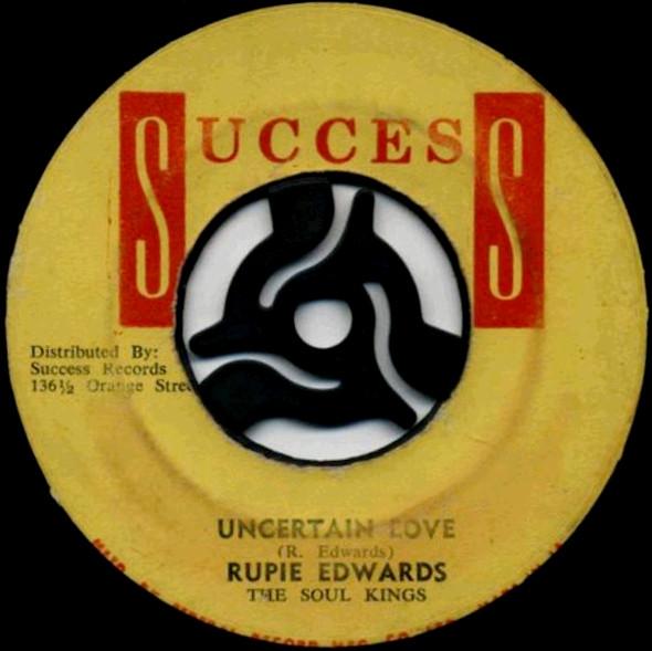 Rupie Edwards, The Soul Kings (2) - Uncertain Love / Don't Let My Teardrops Fall