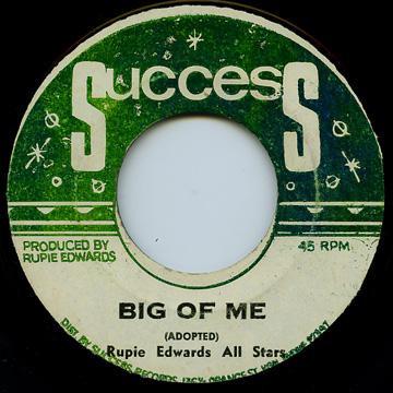 Rupie Edwards All Stars, Sonny Wong - Big Of Me / Love's Been Good To Me