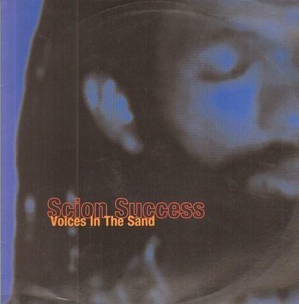 Scion Success - Voices In The Sand