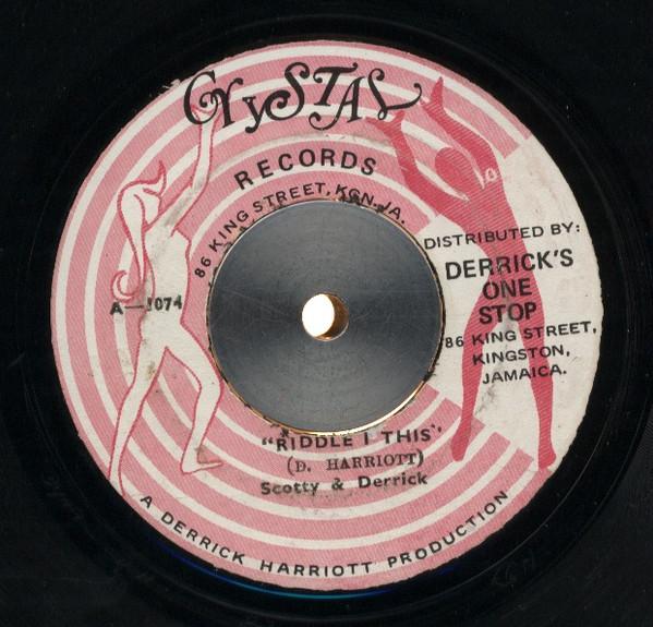 Scotty (2), The Crystalites, Derrick Harriott - Riddle I This / Musical Chariot