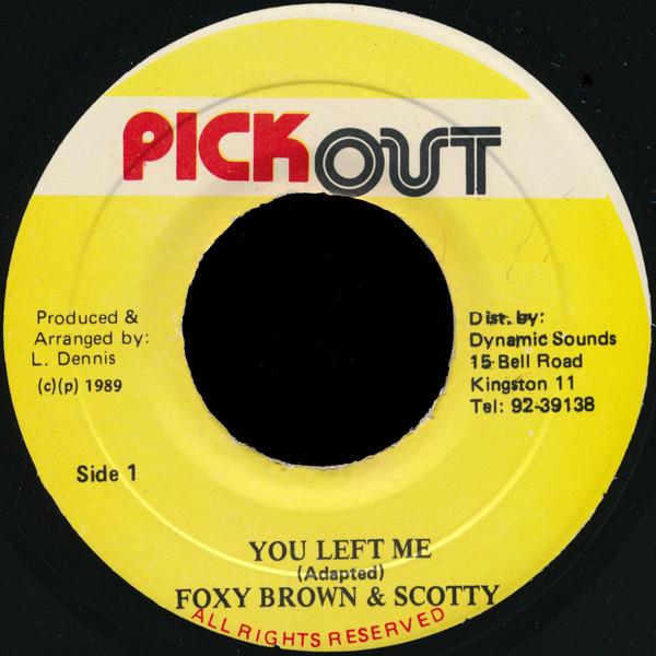 Scotty (2), Foxy Brown (2) - You Left Me