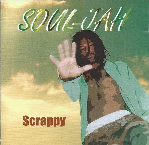 Scrappy (4) - Soul-Jah