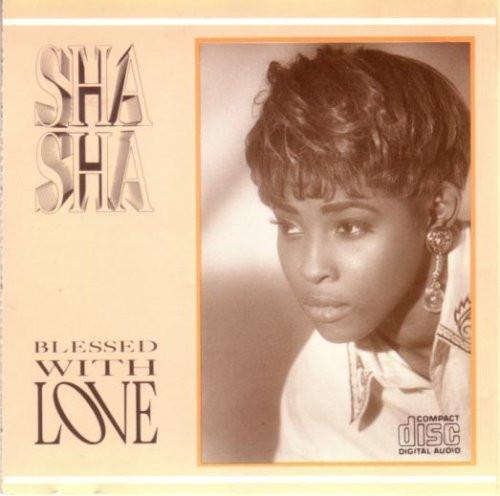 Sha Sha - Blessed With Love