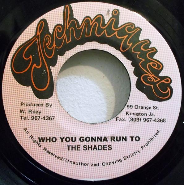 Shades (8) - Who You Gonna Run To