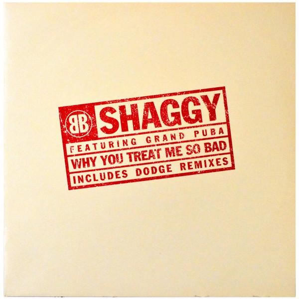Shaggy - Why You Treat Me So Bad